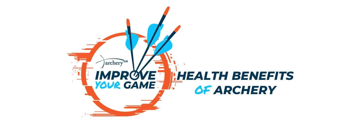 Health benefits of archery Griffin Archers of Peterborough